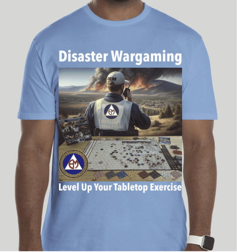 Disaster Wargaming T-shirt (Emergency Manager)