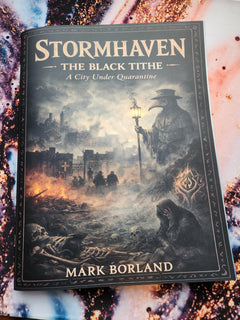 STORMHAVEN: The Black Tithe - A City Under Quarantine